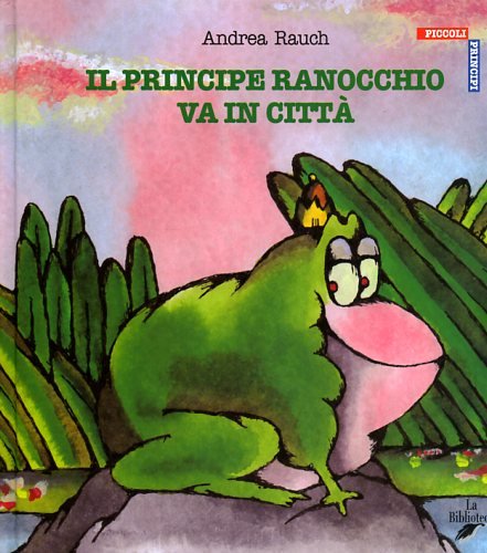 Il Principe ranocchio va in città.