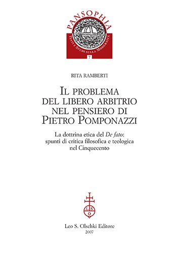 Il problema del libero arbitrio nel pensiero di Pietro Pomponazzi. …