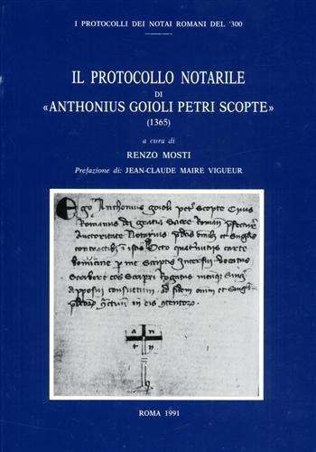 Il Protocollo notarile di "Anthonius Goioli Petri Scopte" (1365).