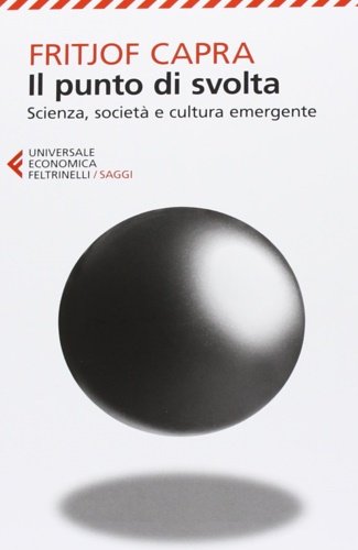 Il punto di svolta. Scienza, società e cultura emergente.