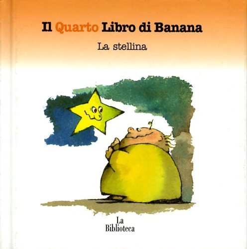 Il Quarto Libro di Banana. La Stellina.