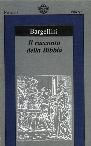 Il Racconto della Bibbia. Vol.I: Dalla Genesi all'Esodo. Vol.II: Dai …