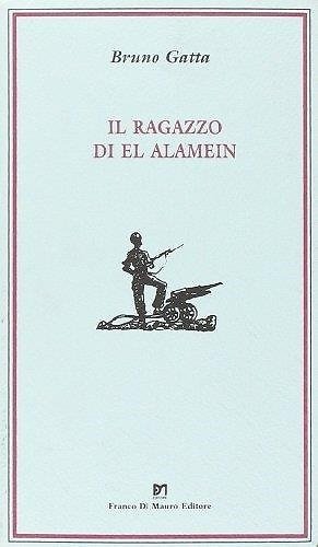 Il ragazzo di El Alamein.