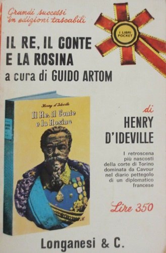 Il re, il conte e la Rosina. Diario pettegolo di …
