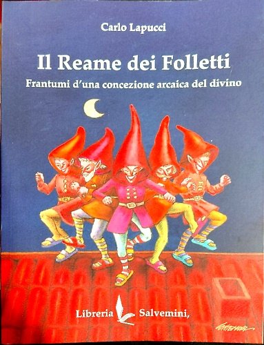 Il Reame dei Folletti. Frantumi d' una concezione arcaica del … | Immagine principale
