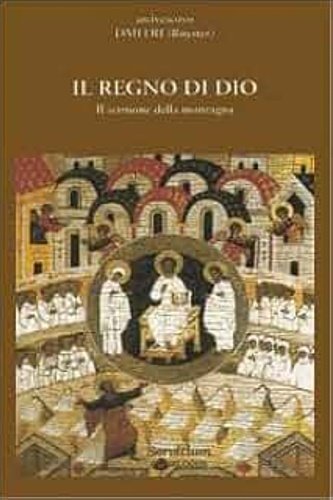 Il Regno di Dio. Il sermone della montagna.