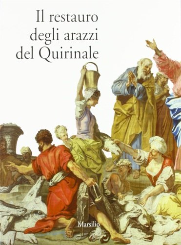 Il restauro degli arazzi del Quirinale.