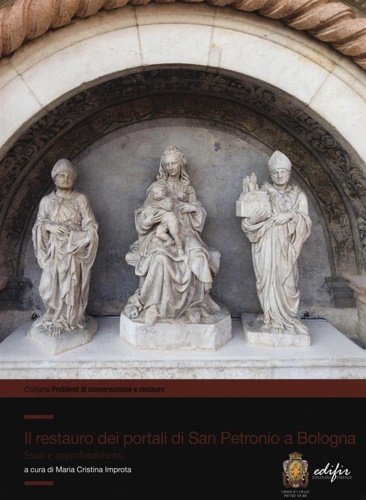 Il restauro dei portali di San Petronio a Bologna. Studi …