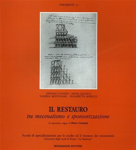 Il restauro tra mecenatismo e sponsorizzazione. Manuale per gli interventi …
