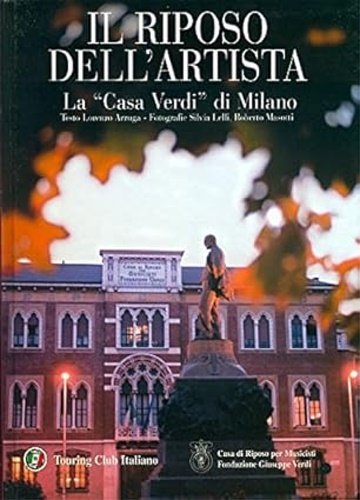 Il riposo dell'artista. La "Casa Verdi" di Milano.