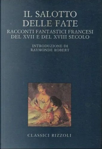 Il salotto delle fate. Racconti fantastici francesi del XVII e …