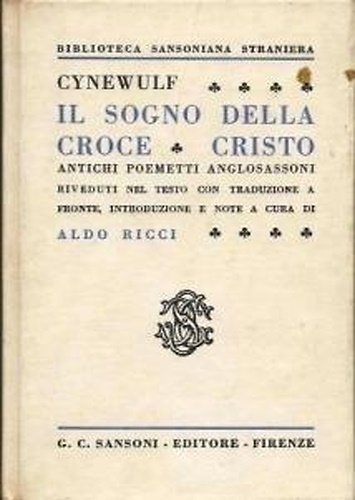 Il sogno della Croce - Cristo. Antichi poemetti anglosassoni riveduti …