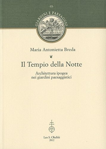 Il Tempio della Notte. Architettura ipogea nei giardini paesaggistici.