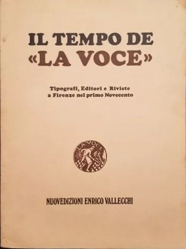 Il tempo de "La Voce". Tipografi, Editori e Riviste a …