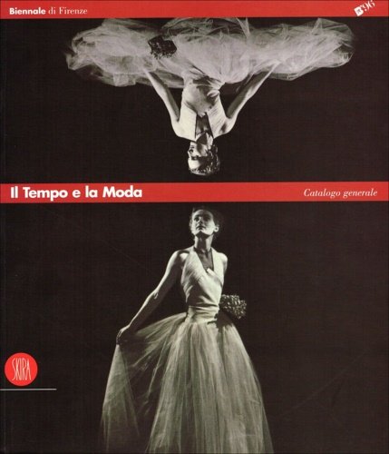 Il tempo e la moda. Catalogo generale.