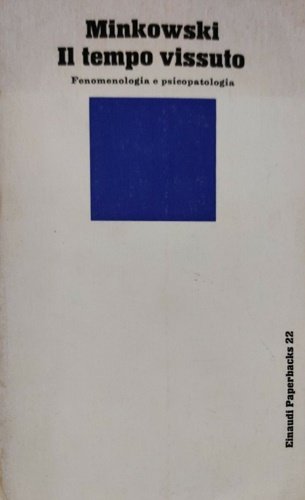Il tempo vissuto. Fenomenologia e psicopatologia.