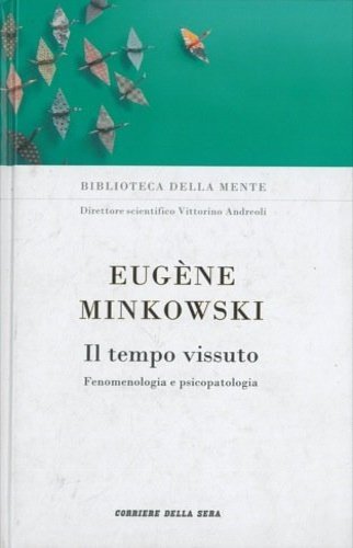 Il tempo vissuto. Fenomenologia e psicopatologia.
