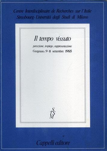 Il tempo vissuto. Percezione, impiego, rappresentazione.