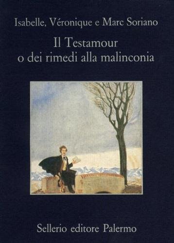 Il Testamour o dei rimedi alla malinconia.