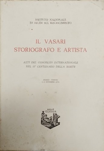 Il Vasari storiografo e artista.