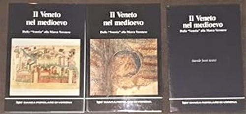 Il Veneto nel medioevo. Dalla "Venetia" alla marca veronese. Volume 1: Dalla caduta dell'Impero Romano d'Occidente all'Impero Romano - Germanico (476 - 1024): Volume 2: Dalla distrettuazione pubblica di eta longobarda e carolingia al particolarismo politico di eta postcarolingia. Volume 3: Tavole fuori testo.