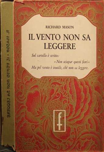 Il vento non sa leggere. Sul cartello c'è scritto:"Non sciupar …