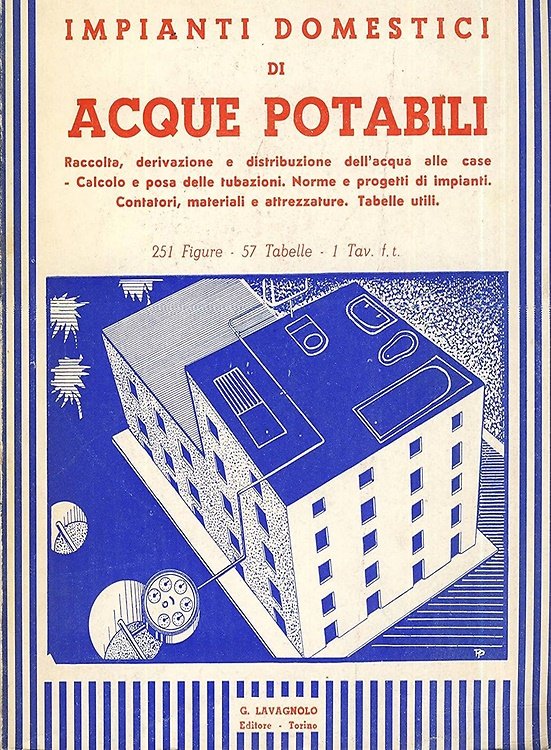 Impianti domestici di acque potabili. Raccolta, derivazione e distibuzione dell'acqua …
