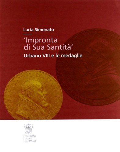 Impronta di Sua Santità. Urbano VIII e le medaglia.