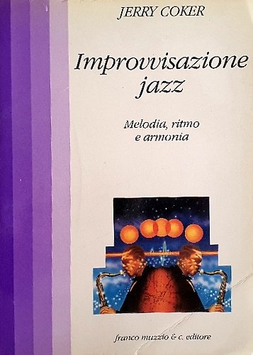Improvvisazione jazz. Melodia, ritmo e armonia.