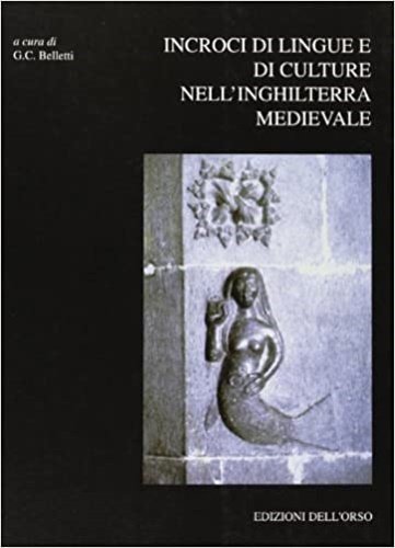 Incroci di lingue e di culture nell’Inghilterra medievale.