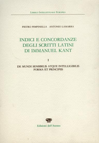 Indici e concordanze degli scritti latini di Immanuel Kant. Vol.I: