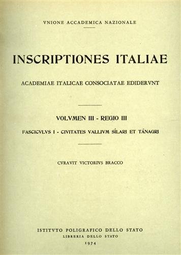 Inscriptiones Italiae. Vol.III, fascicolo I: Civitates Vallium Sìlari et Tànagri.