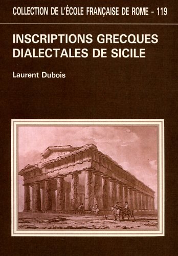 Inscriptions grecques dialectales de Sicilie. Contribution à l'étude du vocabulaire …