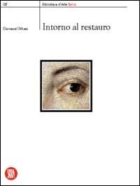 Intorno al restauro.