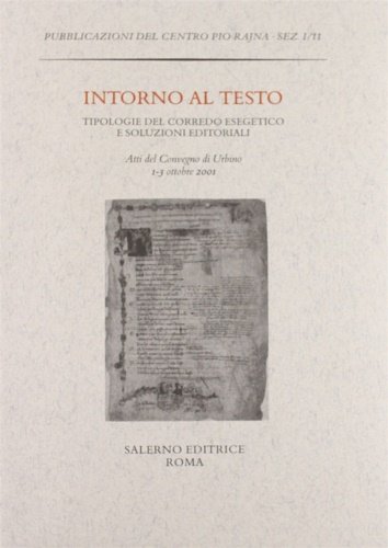 Intorno al testo. Tipologie del corredo esegetico e soluzioni editoriali.