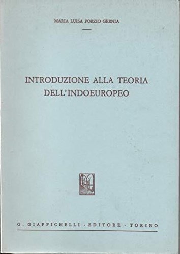 Introduzione alla teoria dell' indoeuropeo.