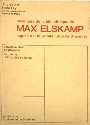 Inventaire de la bibliotheque de Max Elskamp leguee a l'Universite …