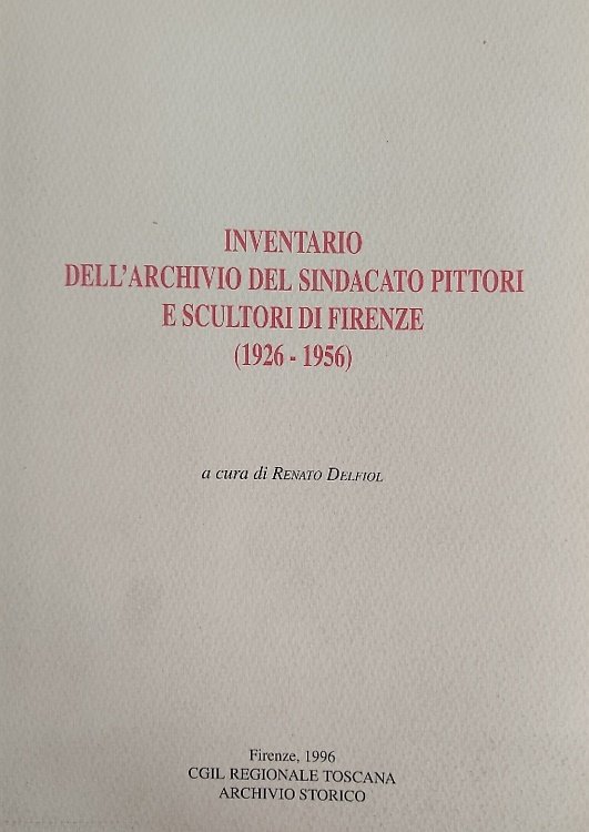 Inventario dell'archivio del sindacato pittori e scultori di Firenze (1926-1956).