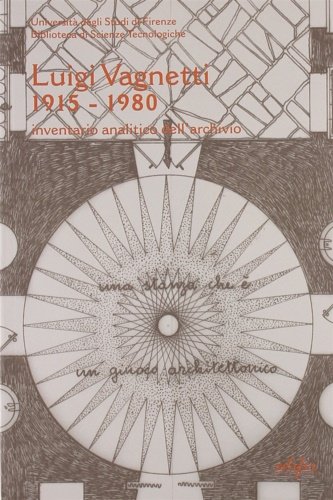 Inventario dell'archivio di Luigi Vagnetti (1915-1980).