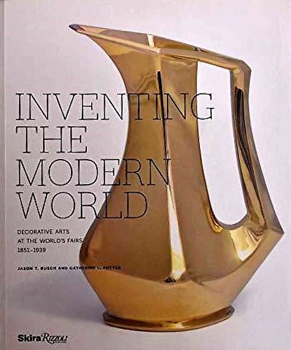 Inventing the Modern World: Decorative Arts at the World's Fairs …