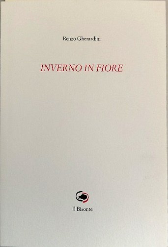 Inverno in fiore. [Poesie]