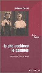 Io che uccidevo le bambole.