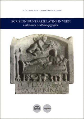 Iscrizioni funerarie latine in versi. Letteratura e cultura epigrafica.