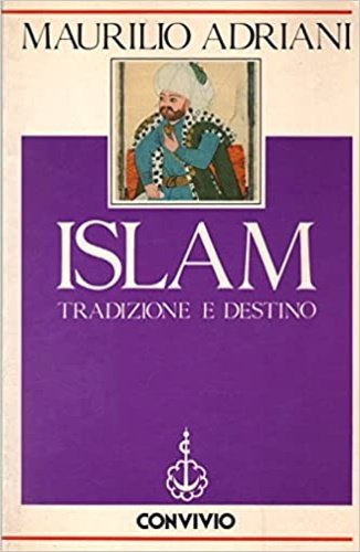 Islam tradizione e destino.