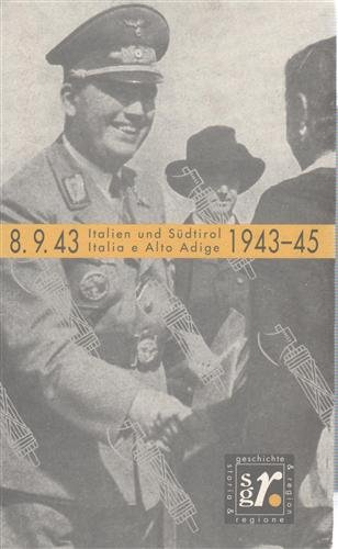 Italia e Alto Adige 1943-45. Italien und Südtirol 1943-1945.