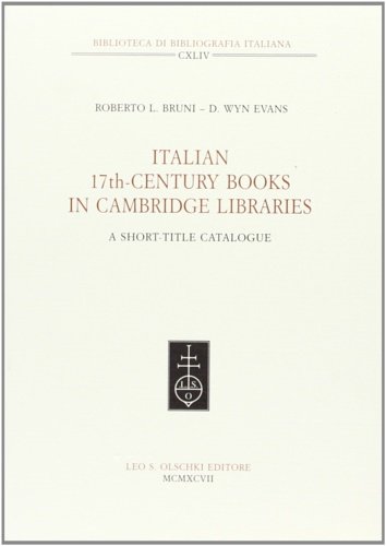 Italian 17th-Century Books in Cambridge Libraries. A short-title catalogue.
