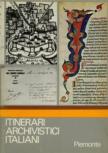 Itinerari Archivistici Italiani. Piemonte.