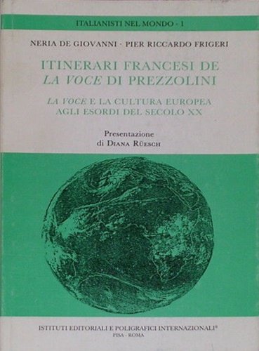 Itinerari francesi de La Voce di Prezzolini. La Voce e …