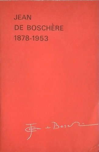 Jean de Boschere 1878-1953. Le centenaire de sa naissance.