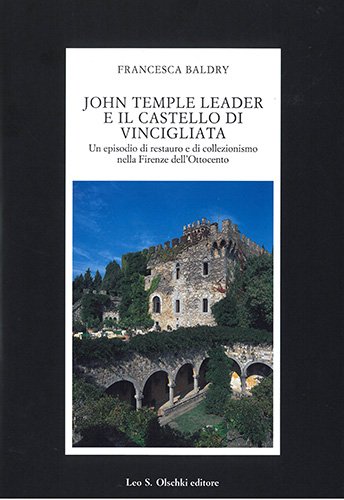 John Temple Leader e il castello di Vincigliata. Un episodio …